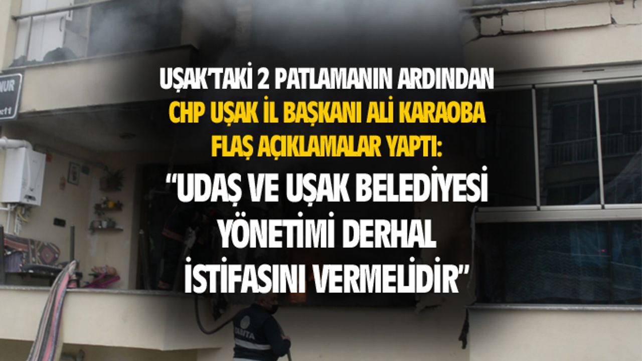 Ali Karaoba; Uşak Belediyesi ve UDAŞ yönetimi istifa etmeli