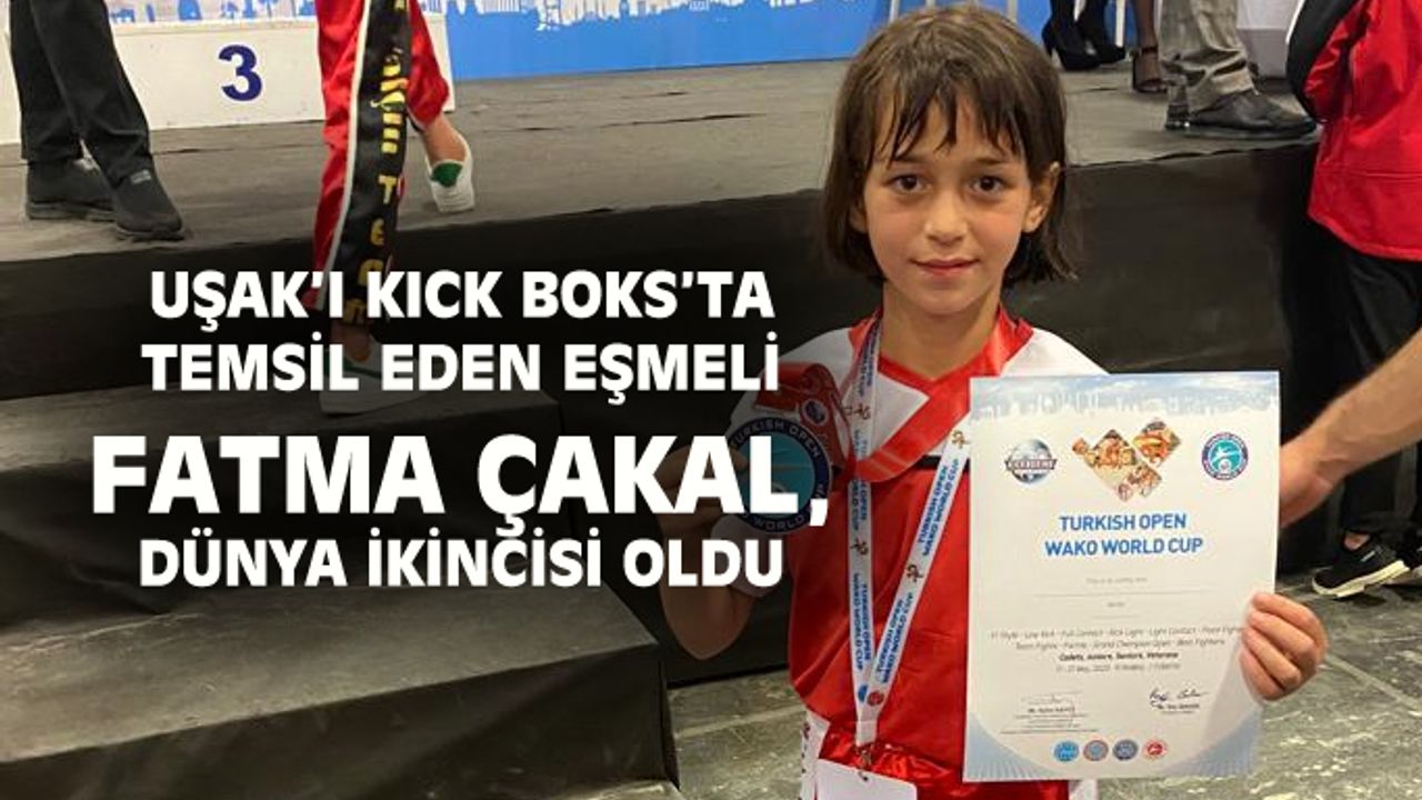 Uşak'ın Eşme ilçesinden Fatma Çakal, Kick Boks'ta dünya ikincisi oldu