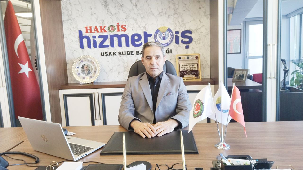 HAK İŞ Uşak İl Başkanı Özdemir: Asgari ücrete, çalışanların alım gücü hesaplanarak zam yapılmalı