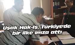 Uşak Hak-İş, Türkiye'de bir ilke imza attı