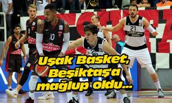 Uşak Basket, Beşiktaş'a mağlup oldu...
