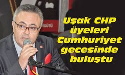Uşak CHP üyeleri Cumhuriyet gecesinde buluştu