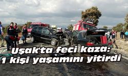 Uşak'ta feci kaza: 1 kişi yaşamını yitirdi