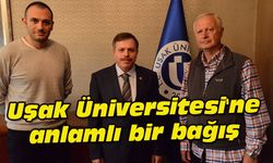 Uşak Üniversitesi'ne anlamlı bir bağış
