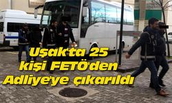 Uşak'ta 25 kişi FETÖ'den Adliye'ye çıkarıldı