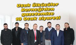 Uşak Ülkücüler Derneği'den gazetemize 10 Ocak ziyareti