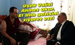Uşak Valisi Ahmet Okur, El Bab gazisini ziyaret etti