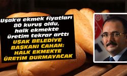 Uşak'a ekmek fiyatları 80 kuruş oldu, halk ekmekte üretim tekrar arttı