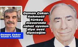 Osman Çakar: Rahmetli Türkeş mezarında rahat uyusun diye evet!