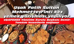 Uşak Fatih Sultan Mehmet'te 7'inci yemek yarışması yapılıyor