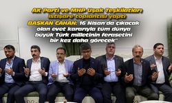 AK Parti ve MHP Uşak Teşkilatları istişare toplantısı yaptı