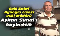 Sait Sabri Ağaoğlu Lisesi eski Müdürü Sunal, hayata gözlerini yumdu