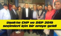Uşak'ta CHP ve DSP 2019 seçimleri için bir araya geldi