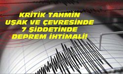 Uşak ve çevresi için 7 şiddetinde deprem uyarısı