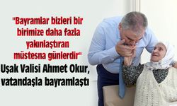 Uşak Valisi Ahmet Okur, vatandaşla bayramlaştı