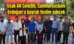 Uşak AK Gençlik, Cumhurbaşkanı Erdoğan’a bayrak teslim edecek