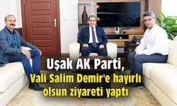 Uşak AK Parti, Vali Salim Demir'e hayırlı olsun ziyareti yaptı