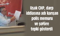 Uşak CHP, darp iddiasına adı karışan polis ve şoföre tepki gösterdi