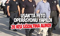 Uşak'ta FETÖ operasyonu; 20 kişi gözaltında