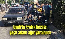 Uşak'ta trafik kazası; yaşlı adam ağır yaralandı