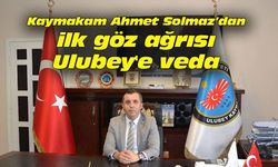 Ahmet Solmaz, ilk göz ağrısı Ulubey'e veda ediyor