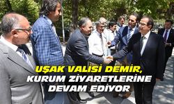 Uşak Valisi Salim Demir, kurum ziyaretlerini sürdürüyor