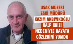 Uşak eski müze müdürü Kazım Akbıyıkoğlu vefat etti