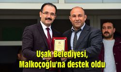 Uşak Belediyesi, Malkoçoğlu'na destek oldu