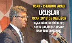 Uşak-İstanbul arası uçuşlar Ocak 2018'de başlıyor