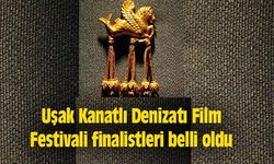 Uşak Kanatlı Denizatı Film Festivali finalistleri belli oldu