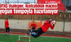 UTAŞ Uşakspor, Kızılcabölük maçına yoğun tempoyla hazırlanıyor