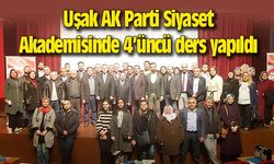 Uşak AK Parti Siyaset Akademisinde 4’üncü ders yapıldı