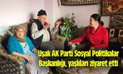 Uşak AK Parti Sosyal Politikalar Başkanlığı, yaşlıları ziyaret etti