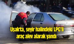 Uşak'ta, seyir halindeki LPG’li aracın alev alarak yandı