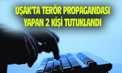 Uşak'ta terör propagandası yapan 2 kişi tutuklandı