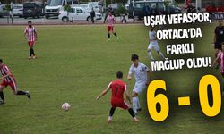 Uşak Vefaspor, Ortaca'dan 6-0'lık mağlubiyetle döndü