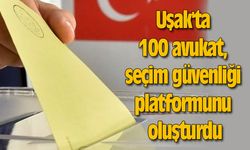 Uşak'ta 100 avukat, seçim güvenliği platformunu oluşturdu