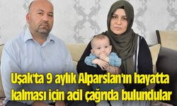 Uşak'ta 9 aylık Alparslan'ın hayatta kalması için acil çağrıda bulundular