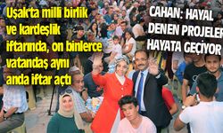 Uşak'ta milli birlik ve kardeşlik iftarında, on binlerce vatandaş aynı anda iftar açtı