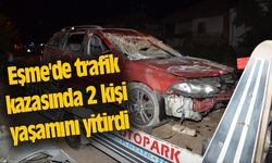 Eşme'de trafik kazasında 2 kişi yaşamını yitirdi