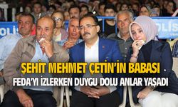 Şehit Mehmet Çetin'in babası Feda'yı izlerken gözyaşlarını tutamadı