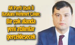 Mehmet Çakın: Bir çok alanda yeni atılımlar gerçekleşecek