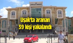 Uşak'ta aranan 39 kişi yakalandı