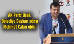 Mehmet Çakın, AK Parti Uşak Belediye Başkan adayı oldu