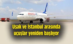 Uşak ve İstanbul arasında uçuşlar yeniden başlıyor