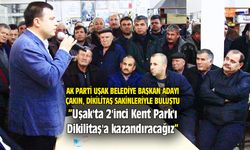 Mehmet Çakın: Uşak'ta 2'inci Kent Park'ı Dikilitaş'a kazandıracağız