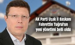 AK Parti Uşak İl Başkanı Fahrettin Tuğrul'un yeni yönetimi belli oldu