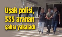 Uşak polisi, 335 aranan şahsı yakaladı