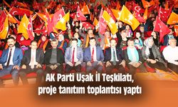 AK Parti Uşak İl Teşkilatı, proje tanıtım toplantısı yaptı