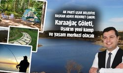 Karaağaç Göleti, Uşak'ın yeni kamp ve yaşam merkezi olacak